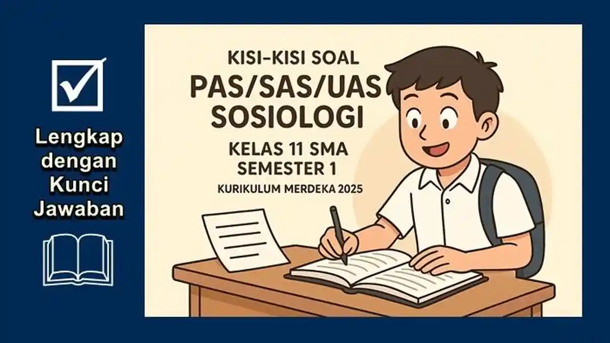 Kisi-kisi Soal PAS SAS UAS Sosiologi Kelas 11 SMA Semester 1 Kurikulum Kisi-kisi Soal PAS SAS UAS Sosiologi Kelas 11 SMA Semester 1 Kurikulum